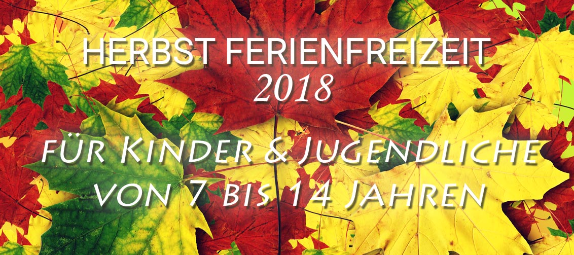 Herbst Ferienfreizeit 2018